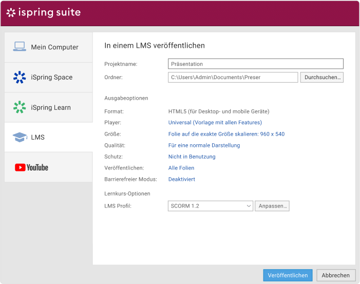 Veröffentlichen Sie Ihren Kurs in LMS Veröffentlichen Sie Ihren Kurs in LMS mit iSpring Suite