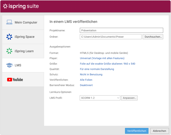 Veröffentlichen Sie Ihren Kurs in LMS Veröffentlichen Sie Ihren Kurs in LMS mit iSpring Suite