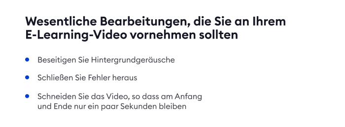 Wesentliche Bearbeitungen, die Sie an Ihrem E-Learning-Video vornehmen sollten